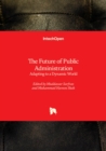 Image for The Future of Public Administration - Adapting to a Dynamic World