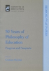 Image for 50 years of philosophy of education  : progress and prospects