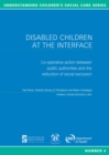 Image for Disabled children at the interface  : corporate action between public authorities and the reduction of social exculsion