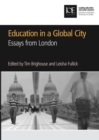 Image for Education in a Global City : Essays from London