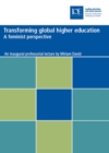 Image for Transforming global higher education  : a feminist perspective