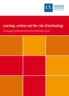 Image for Learning, context and the role of technology