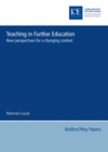 Image for Teaching in further education: new perspectives for a changing context