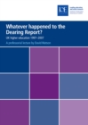 Image for Whatever happened to the Dearing report?: UK higher education 1997-2007