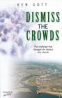 Image for Dismiss the Crowds