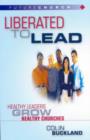 Image for Liberated to Lead