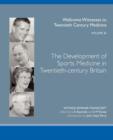 Image for The Development of Sports Medicine in Twentieth-century Britain