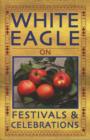 Image for White Eagle on...Festivals and Celebrations