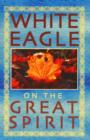 Image for White Eagle on the Great Spirit