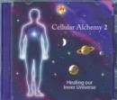 Image for Cellular Alchemy : Healing Our Inner Universe