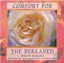 Image for Comfort for the Bereaved : Words of Wisdom and Inspiration