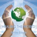Image for Healing the World
