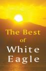 Image for The Best of White Eagle : The Essential Spiritual Teacher