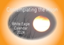Image for Contemplating the Moon -  White Eagle Calendar 2024