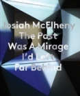 Image for Josiah McElheny  : the past was a mirage I&#39;d left far behind