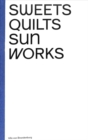 Image for Ulla von Brandenburg: Sweets, Quilts, Sun, Works