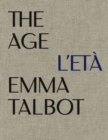 Image for Emma Talbot: The Age/L&#39;Eta