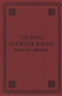 Image for The Royal Courts of Justice illustrated handbook