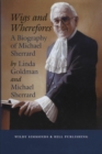 Image for Wigs and Wherefores : A Biography of Michael Sherrard QC