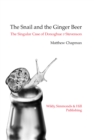 Image for The snail and the ginger beer  : the story of Donoghue v Stevenson