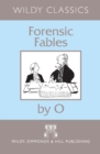 Image for Forensic fables by &#39;O&#39;