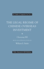 Image for The Legal Regime of Chinese Overseas Investment