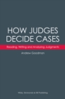 Image for How Judges Decide Cases: Reading, Writing and Analysing Judgments