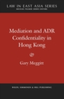 Image for Mediation and ADR Confidentiality in Hong Kong