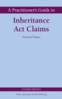 Image for A practitioner&#39;s guide to Inheritance Act claims