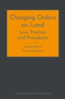 Image for Charging Orders on Land: Law, Practice and Precedents