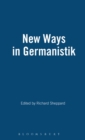 Image for New Ways in Germanistik