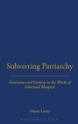 Image for Subverting Patriarchy : Feminism and Fantasy in the Novels of Irmtraud Morgner