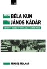 Image for From Bela Kun to Janos Kadar : Seventy Years of Hungarian Communism
