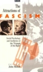 Image for Attractions of Fascism : Social Psychology and Aesthetics of the &#39;Triumph of the Right&#39;