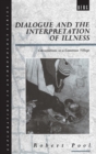 Image for Dialogue and the Interpretation of Illness : Conversations in a Cameroon Village