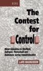Image for Contest for Control : Metal Industries in Sheffield, Solingen, Remscheid and Eskilstuna during Industrialisation