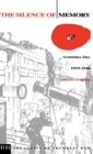 Image for The Silence of Memory : Armistice Day, 1919-1946