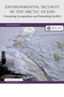 Image for Environmental security in the Arctic Ocean  : promoting co-operation and preventing conflict
