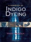 Image for Handbook of Indigo Dyeing