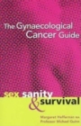 Image for The gynaecological cancer guide  : sex, sanity and survival