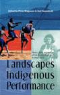 Image for Landscapes of Indigenous Performance : Music and dance of the Torres Strait and Arnhem Land