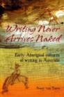 Image for Writing Never Arrives Naked