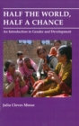 Image for Half the World, Half a Chance : An introduction to gender and development