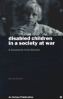 Image for Disabled Children in a Society at War