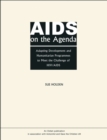 Image for AIDS on the agenda  : adapting development and humanitarian programmes to meet the challenge of HIV/AIDS