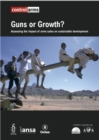Image for Guns or growth?  : assessing the impact of arms sales on sustainable development