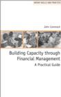 Image for Building capacity through financial management: a practical guide