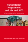 Image for Humanitarian Programmes and Hiv and Aids: A Practical Approach to Mainstreaming