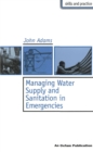 Image for Managing water supply and sanitation in emergencies.
