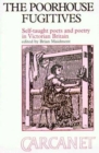 Image for Poorhouse Fugitives : Self Taught Poets and Poetry in Victorian Britain